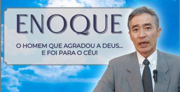 Por Que Enoque Foi Para o Céu Sem Ver a Morte?